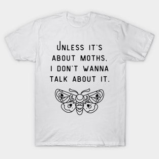 Moths Only T-Shirt